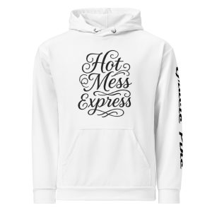 Hot Mess Express Hoodie