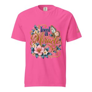 I need a Miracle T-Shirt